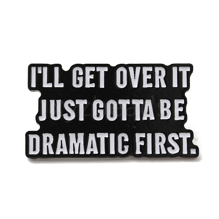 I'll Get Over it Just Gotta Be Dramatic First Enamel Pins JEWB-S025-09-1