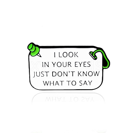 Word I Look in Your Eyes Just Don't Konw What To Say Enamel Pin VALE-PW0001-064A-1