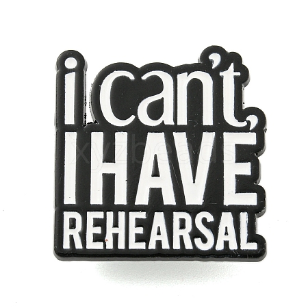 I Can't I Have Rehearsal Alloy Badges JEWB-M041-02L-1